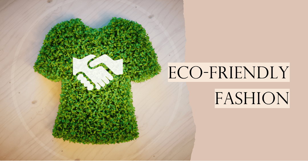 Sustainable Fashion The Rise of Eco-Friendly Style